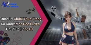Quản Lý Chuỗi Thua Trong Cá Cược