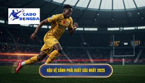 Hậu vệ cánh phải xuất sắc nhất 2025