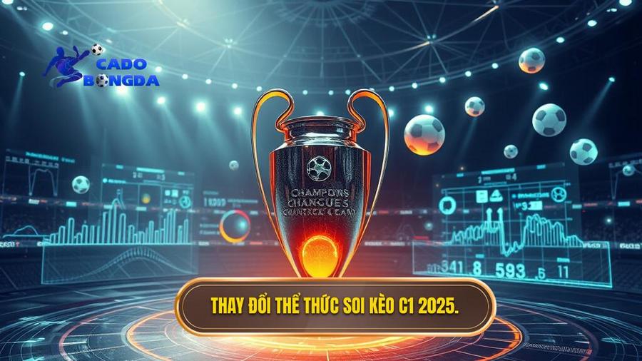 Thay đổi thể thức soi kèo C1 2025.